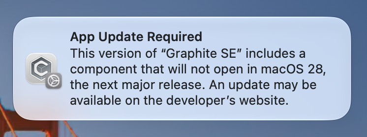 Apple macOS 27 alert titled App Update Required, stating that this version of Graphite SE includes a component that will not open in macOS 28, the next major release, and that an update may be available on the developer's website.