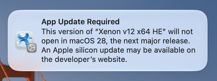 Apple macOS 27 alert titled App Update Required, stating that this version of Xenon v12 x64 HE will not open in macOS 28, the next major release, and that an Apple silicon update may be available on the developer's website.