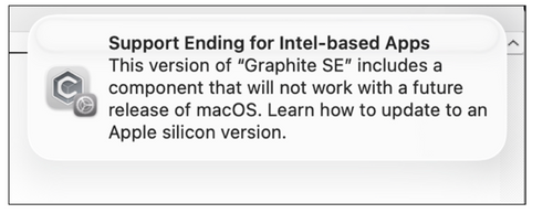 Apple macOS alert titled Support Ending for Intel-based Apps, warning that this version of Graphite SE includes a component that will not work with a future release of macOS.