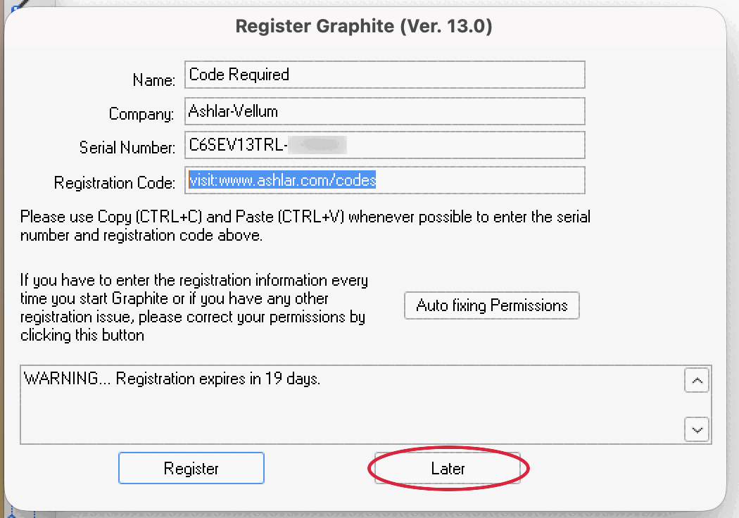 The Register Graphite window on a later launch: the serial number shown in capitals with its digits blurred, the Registration Code box reading visit:www.ashlar.com/codes, a message box reading WARNING... Registration expires in 19 days, and Register and Later buttons, with a red ring drawn around Later.